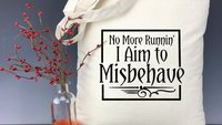 No More Runnin' I Aim to Misbehave - Firefly Serenity Inspired Tote Bag Captain Malcolm Reynolds, Mal, Capt, TV Fandom, Cult Classic, Space