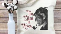 The Game is Afoot Classic Sherlock Holmes Quote with Classic Sidney Padget Illustration on Light Weight Tote Bag - Anglophile, Classic Lit