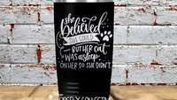 She Believed She Could But Her Dog was Asleep on Her Lap so She Didn't 20 oz SS Tumbler (Travel Mug) Laser Engraved - Dog Mom, Mom Gift, Pet