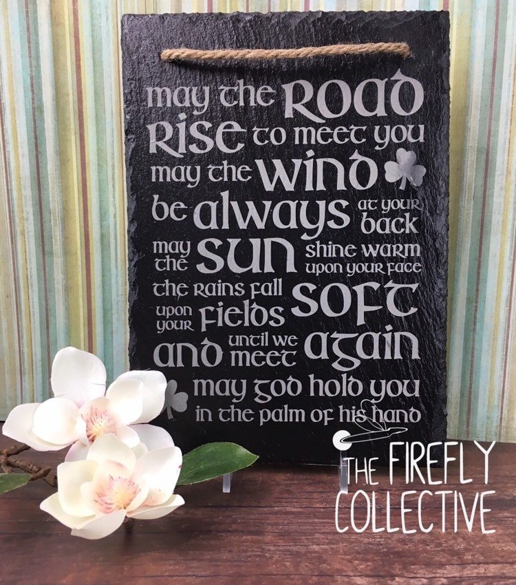 May the Road Rise to Meet You Irish Blessing Laser Engraved Sign with Natural Edges - Celtic Blessing , Slate, Hanging, Prayer