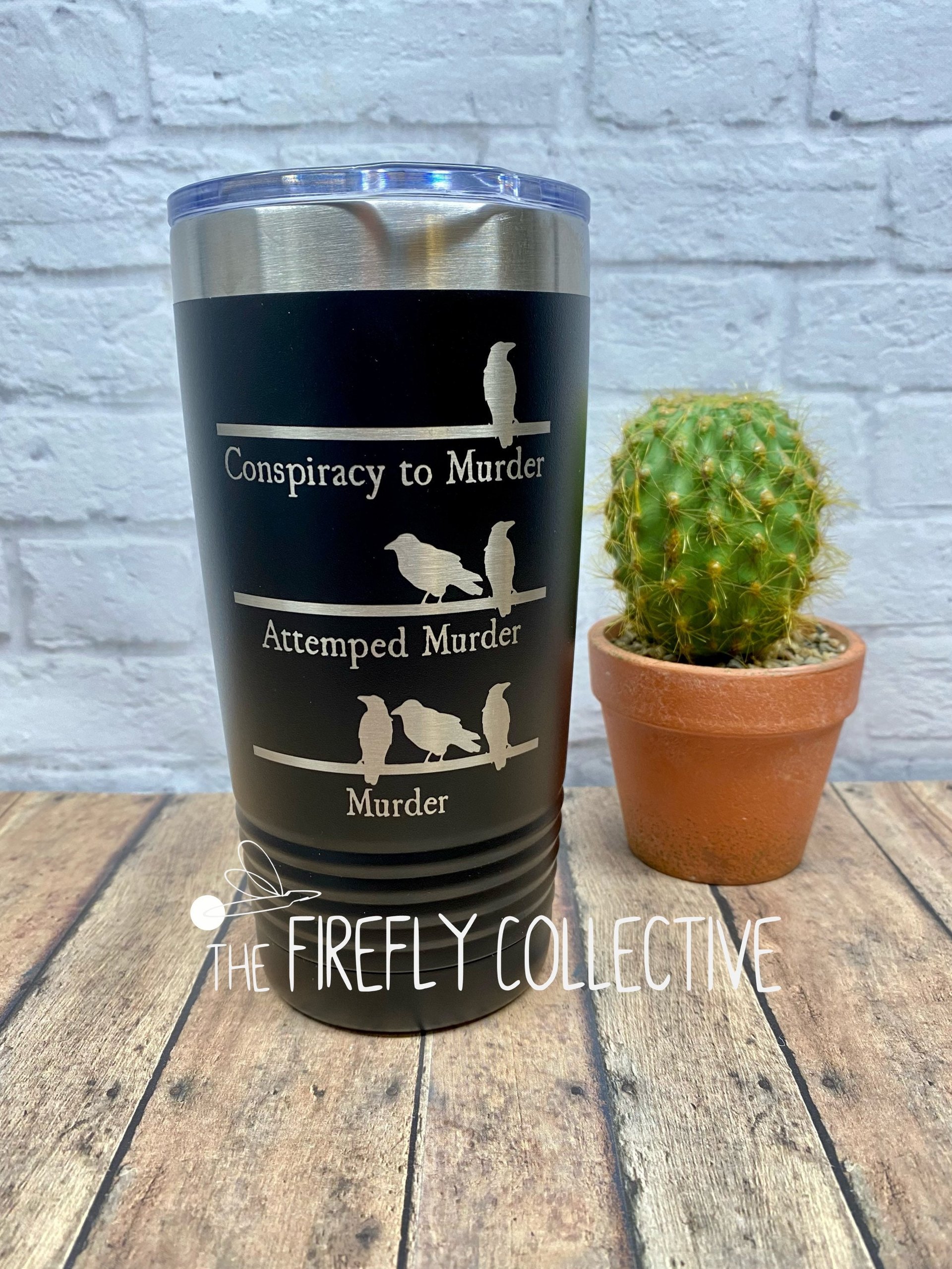 Conspiracy to Murder, Attempted Murder and Murder (of Crows) SS Tumbler (Travel Mug) Laser Engraved - Police Detective, Bibliophile, Gift