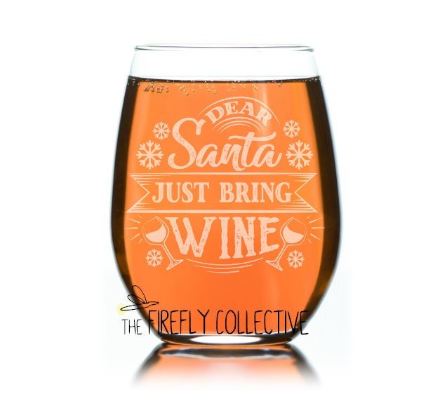 Dear Santa Just Bring Wine Laser Etched Stemless Wine Glass or Tumbler with Lid - Mom Gift, Sarcastic, Christmas Gift, Wine Lover