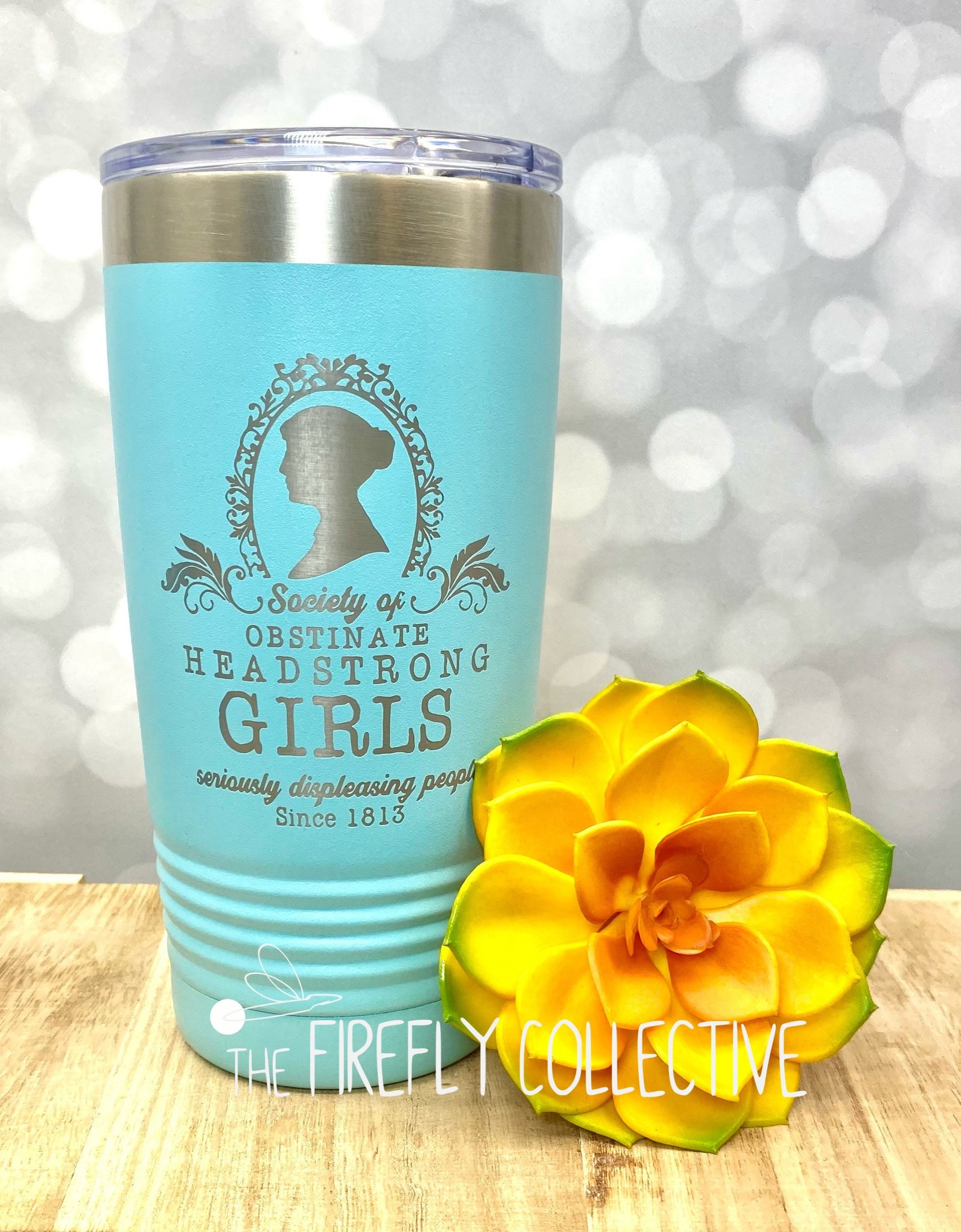 Society of Headstrong Obstinate Girls Jane Austen Inspired 20 oz SSTumbler (Travel Coffee Mug) Laser Engraved - Strong Women Bibliophile