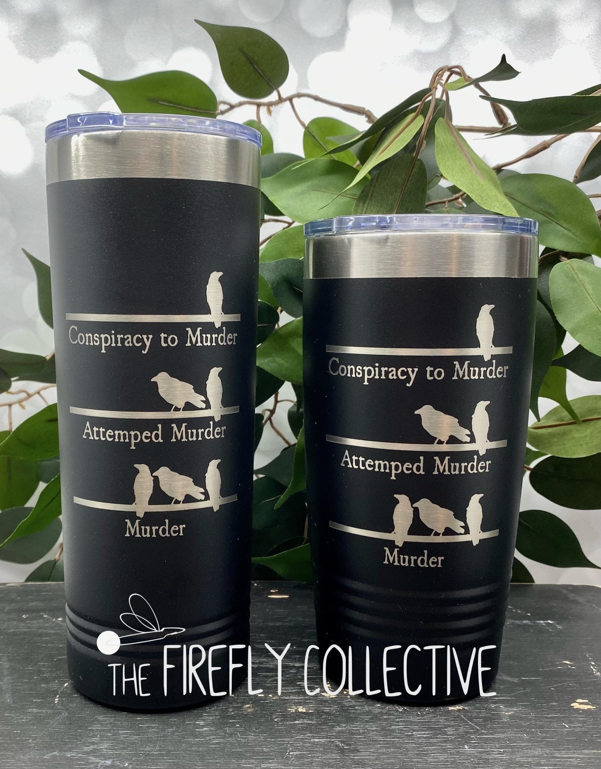 Conspiracy to Murder, Attempted Murder and Murder (of Crows) SS Tumbler (Travel Mug) Laser Engraved - Police Detective, Bibliophile, Gift
