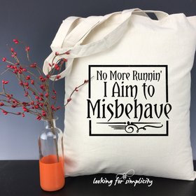 No More Runnin' I Aim to Misbehave - Firefly Serenity Inspired Tote Bag Captain Malcolm Reynolds, Mal, Capt, TV Fandom, Cult Classic, Space
