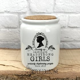 Society of Headstrong Obstinate Girls Jane Austen Inspired Ceramic Sublimated Treat Jar with Cork Lid - Feminine, Girl Power, Strong Women