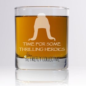Quick Ship - Time for Some Thrilling Heroics Firefly Serenity Laser Engraved Old Fashion/ Whiskey/ Rocks Glass - Browncoats, Jayne Hat, Cobb