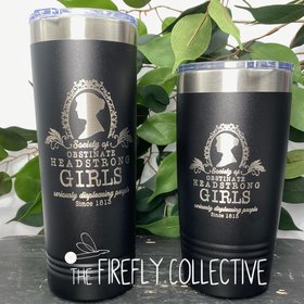 Society of Headstrong Obstinate Girls Jane Austen Inspired 20 oz SSTumbler (Travel Coffee Mug) Laser Engraved - Strong Women Bibliophile