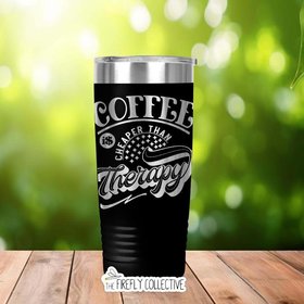 Coffee is Cheaper Than Therapy 22oz Skinny or 20oz Stainless Steel Tumbler (Travel Mug) Laser Engraved  Coffee or Tea Lover Sarcastic Humor