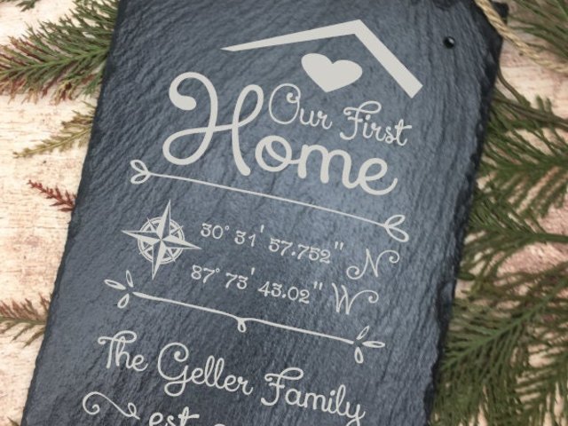 Our First Home with GPS Coordinates Laser Engraved Natural Edged Slate - House Warming, Gift, Wedding, First Home, Family, Customized
