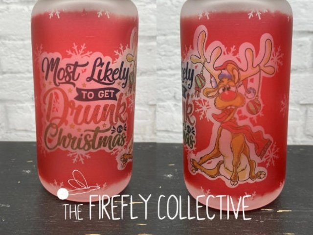 Most Likely to Get Drunk at Christmas with Reindeer Sublimated 16 oz Frosted Beer Glass Style Tumbler w Bamboo Lid & Straw - Lantern Option