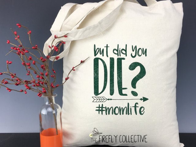 But Did you Die #MomLife with Arrow Light Weight Tote Bag - Sarcastic Gift, Snarky, Adult Humor, Mom Gift